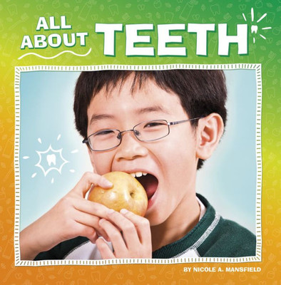 All about Teeth (My Teeth)