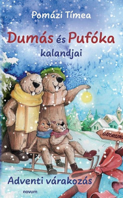 Dumás Es Pufóka kalandjai: Adventi várakozás (Hungarian Edition)