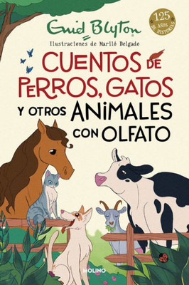 Cuentos de perros, gatos y otros animales con olfato / Animal Stories (Spanish Edition)