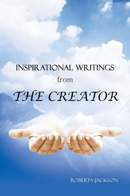 INSPIRATIONAL WRITINGS from THE CREATOR