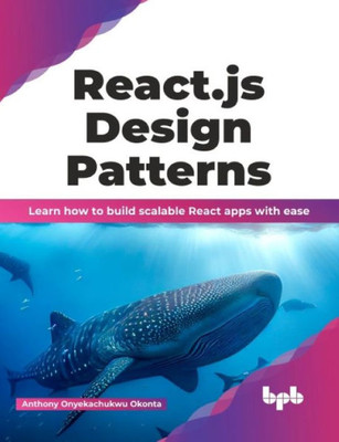 React.js Design Patterns: Learn how to build scalable React apps with ease (English Edition)