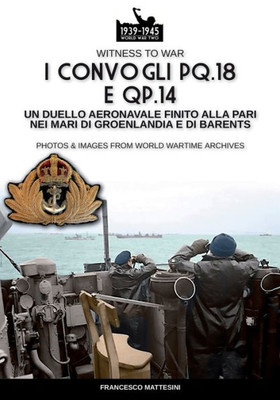 I convogli PQ.18 e QP.14: Un duello aeronavale finito alla pari nei mari di Groenlandia e di Barents (Italian Edition)