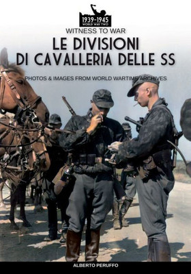 Le divisioni di cavalleria delle SS (Italian Edition)