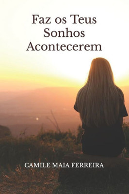 FAZ OS TEUS SONHOS ACONTECEREM (Portuguese Edition)