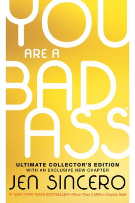 You Are a Badass® (Ultimate Collector's Edition): How to Stop Doubting Your Greatness and Start Living an Awesome Life