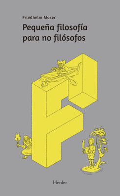 Pequeña filosofía para no filósofos (Spanish Edition)