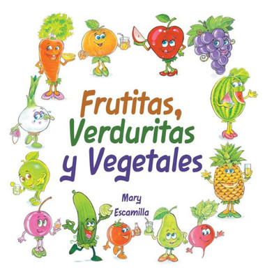 Frutitas, Verduritas y Vegetales (Spanish Edition)