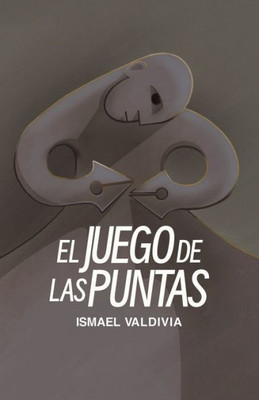 El juego de las puntas (Spanish Edition)