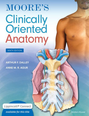 Moore's Clinically Oriented Anatomy (Lippincott Connect)