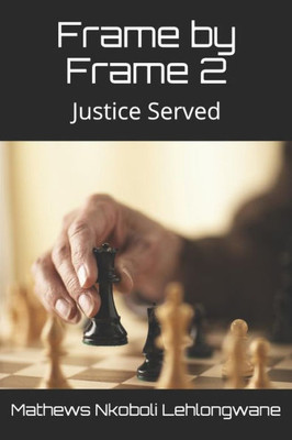 Frame by Frame 2: Justice Served (Frame by Frame: The Quest for Justice)