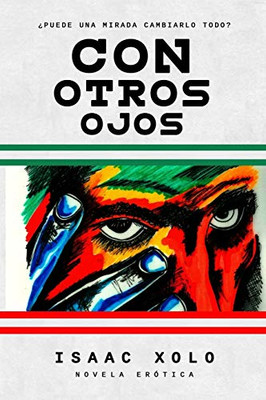 Con Otros Ojos (Spanish Edition)