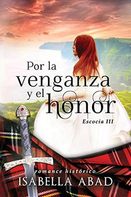 Por la venganza y el honor: Escocia 3 (Spanish Edition)