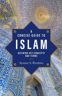Concise Guide to Islam (Introducing Islam)