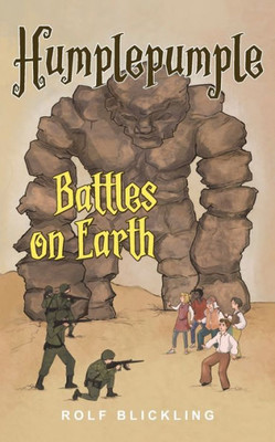 Humplepumple Battles on Earth: Outer World Adventure Book for Children and Teens (Humple Pumple Adventures)