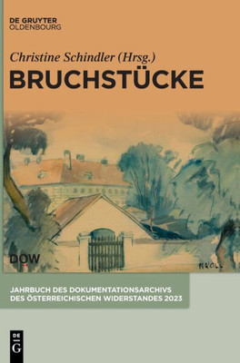 Bruchstücke (Jahrbuch Des Dokumentationsarchivs Des Österreichischen Widerstandes) (German Edition)