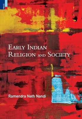 Early Indian Religion and Society