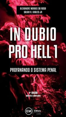 In dubio pro hell 1: profanando o sistema penal (Portuguese Edition)