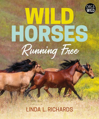 Wild Horses: Running Free (Orca Wild, 11)