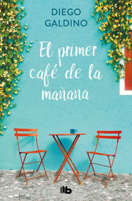El primer cafE de la mañana / The First Morning Coffee (Spanish Edition)