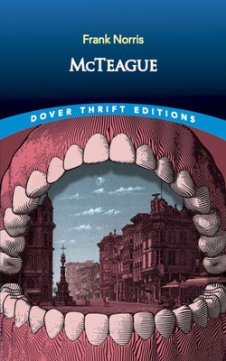 McTeague (Dover Thrift Editions: Classic Novels)