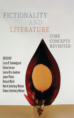 Fictionality and Literature: Core Concepts Revisited (THEORY INTERPRETATION NARRATIV)