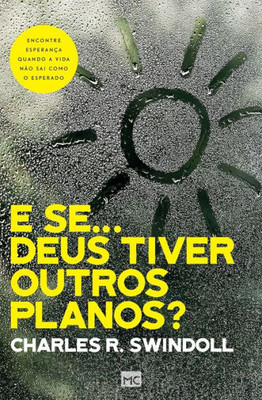 E se... Deus tiver outros planos?: Encontre esperança quando a vida não sai como o esperado (Portuguese Edition)