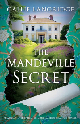 The Mandeville Secret: An absolutely gripping and emotional historical page-turner (A Mandeville Mystery)