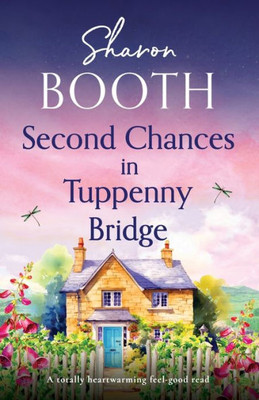 Second Chances in Tuppenny Bridge: A totally heartwarming feel-good read