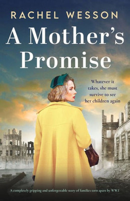 A Mother's Promise: A completely gripping and unforgettable story of families torn apart by WW2 (Hearts at War)