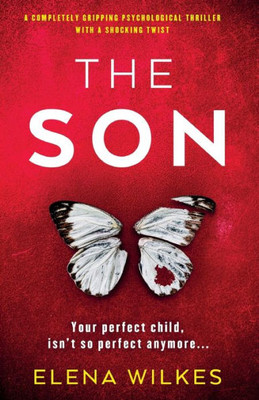 The Son: A completely gripping psychological thriller with a shocking twist