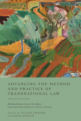 Advancing the Method and Practice of Transnational Law: Building Bridges Across Disciplines