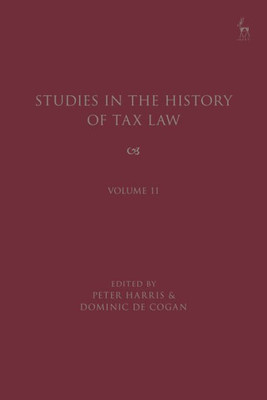 Studies in the History of Tax Law, Volume 11