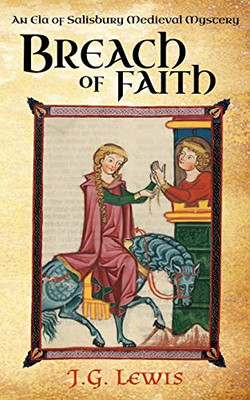 Breach of Faith: An Ela of Salisbury Medieval Mystery (Ela of Salisbury Medieval Mysteries)