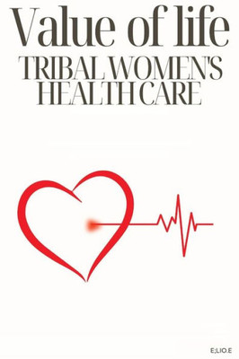 Value o lfoe: Tribal Women's Health Care