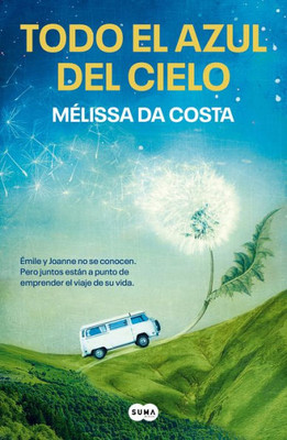 Todo el azul del cielo / All the Blue in the Sky (Spanish Edition)