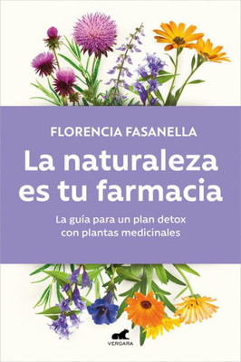 La naturaleza es tu farmacia / Nature Is Your Pharmacy (Spanish Edition)