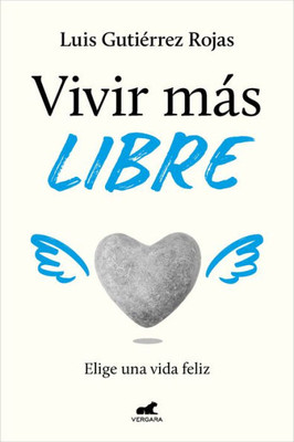 Vivir más libre / To Live More Freely (Spanish Edition)