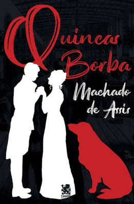 Quincas Borba - Machado De Assis (Portuguese Edition)