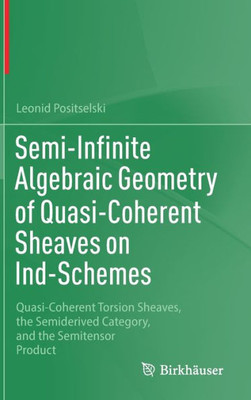 Semi-Infinite Algebraic Geometry of Quasi-Coherent Sheaves on Ind-Schemes: Quasi-Coherent Torsion Sheaves, the Semiderived Category, and the Semitensor Product