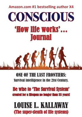 Conscious: How life works