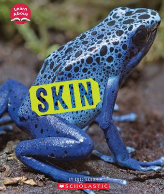 Skin (Learn About: Animal Coverings)