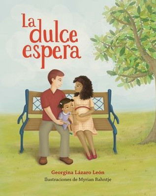 La dulce espera / Sweet Expectation (Spanish Edition)