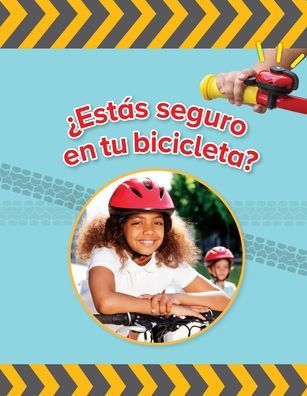 ¿Estás seguro en tu bicicleta? / Is Your Bycicle Safe? (Fácil de leer / Easy to Read) (Spanish Edition) (Fácil De Leer / Easy to Read)