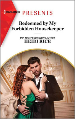 Redeemed by My Forbidden Housekeeper (Harlequin Presents, 4141)