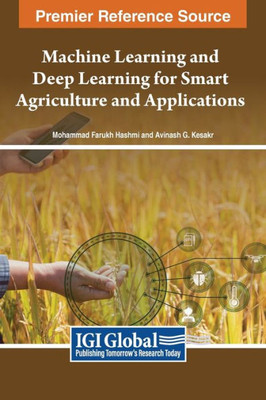 Machine Learning and Deep Learning for Smart Agriculture and Applications