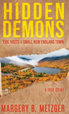 HIDDEN DEMONS: Evil Visits A Small New England Town