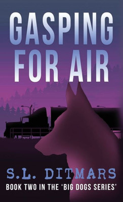 GASPING FOR AIR: Book Two In The Big Dogs Series