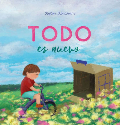 Todo es nuevo (Spanish Edition)