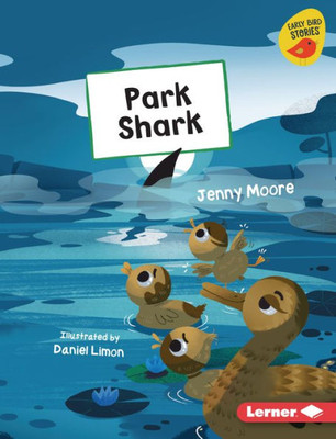 Park Shark (Early Bird Readers ? Yellow (Early Bird Stories ))