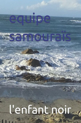 equipe samouraïs (voyou) (French Edition)